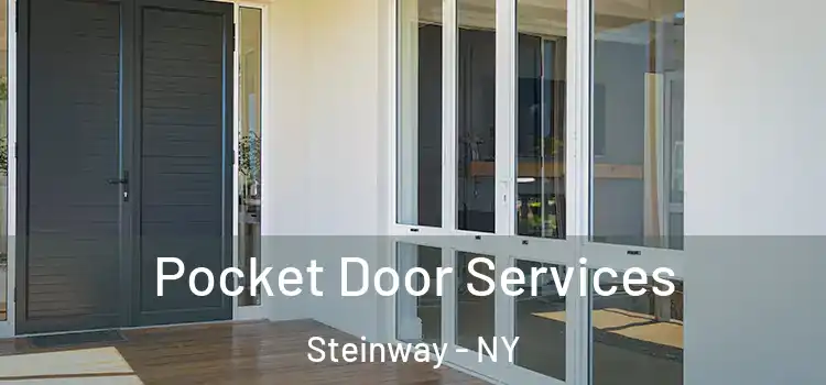 Pocket Door Services Steinway - NY