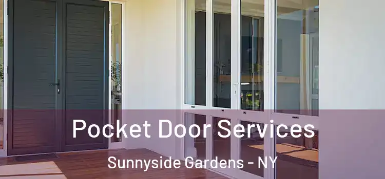 Pocket Door Services Sunnyside Gardens - NY