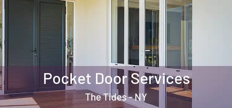  Pocket Door Services The Tides - NY