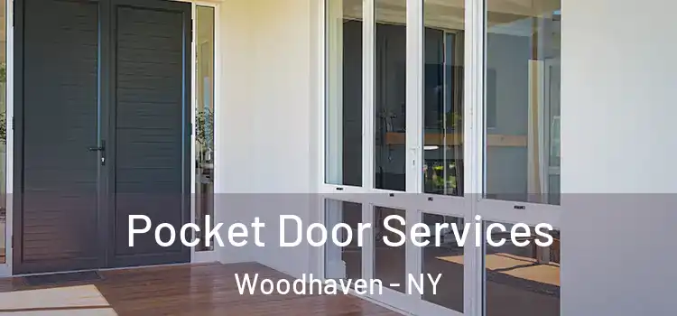 Pocket Door Services Woodhaven - NY