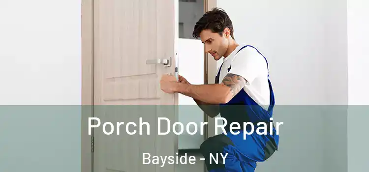  Porch Door Repair Bayside - NY