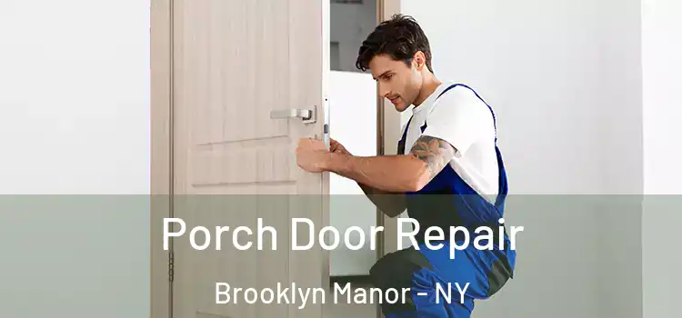  Porch Door Repair Brooklyn Manor - NY