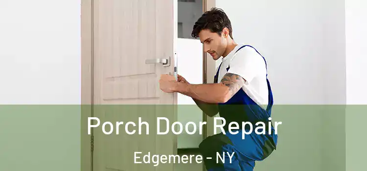  Porch Door Repair Edgemere - NY