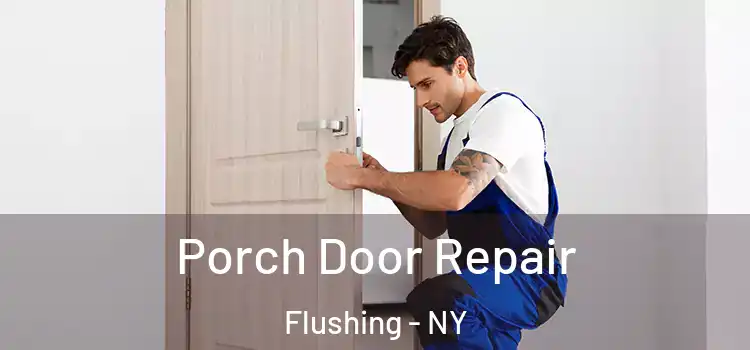  Porch Door Repair Flushing - NY