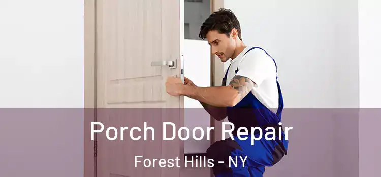  Porch Door Repair Forest Hills - NY