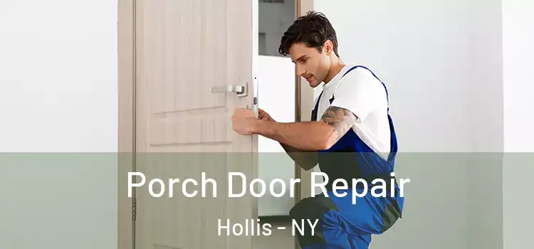  Porch Door Repair Hollis - NY