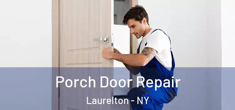  Porch Door Repair Laurelton - NY