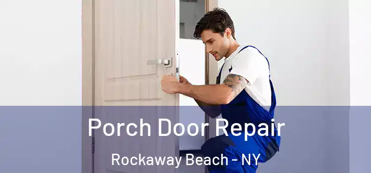  Porch Door Repair Rockaway Beach - NY
