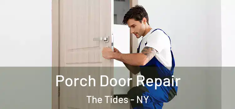  Porch Door Repair The Tides - NY