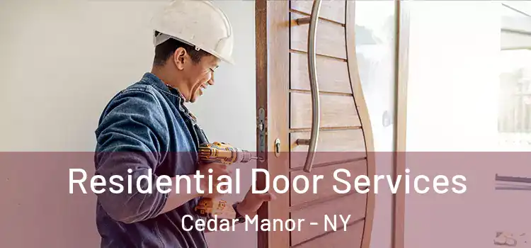 Residential Door Services Cedar Manor - NY