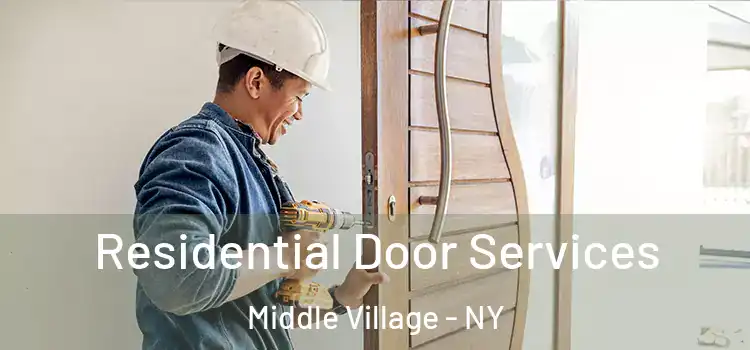 Residential Door Services Middle Village - NY