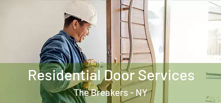 Residential Door Services The Breakers - NY