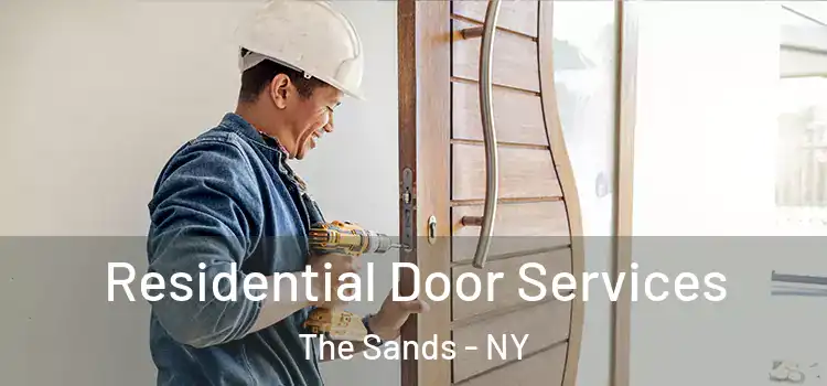 Residential Door Services The Sands - NY