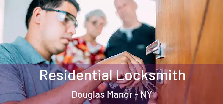 Residential Locksmith Douglas Manor - NY