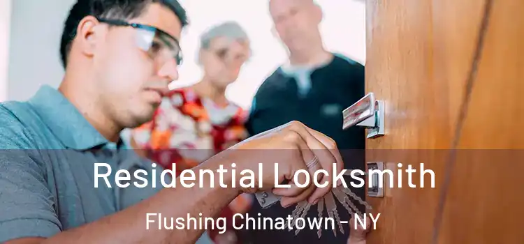 Residential Locksmith Flushing Chinatown - NY