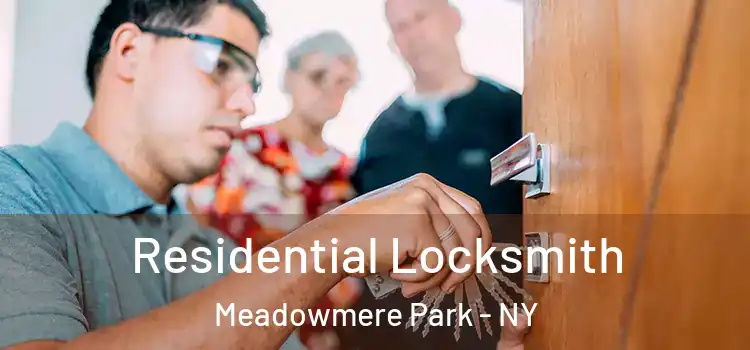 Residential Locksmith Meadowmere Park - NY