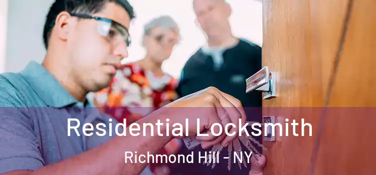 Residential Locksmith Richmond Hill - NY