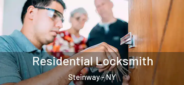 Residential Locksmith Steinway - NY