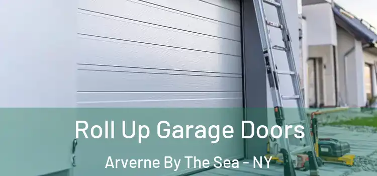  Roll Up Garage Doors Arverne By The Sea - NY