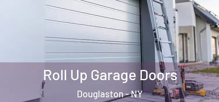  Roll Up Garage Doors Douglaston - NY