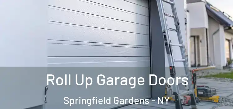  Roll Up Garage Doors Springfield Gardens - NY