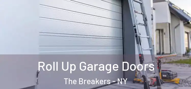  Roll Up Garage Doors The Breakers - NY