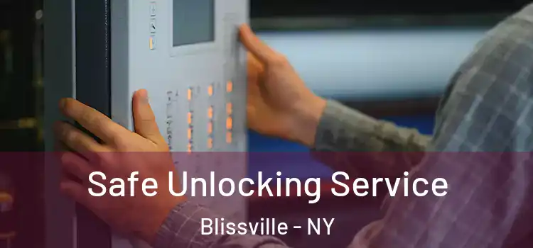 Safe Unlocking Service Blissville - NY