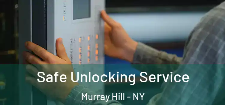 Safe Unlocking Service Murray Hill - NY