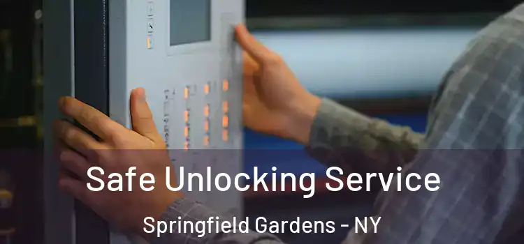 Safe Unlocking Service Springfield Gardens - NY