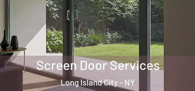  Screen Door Services Long Island City - NY