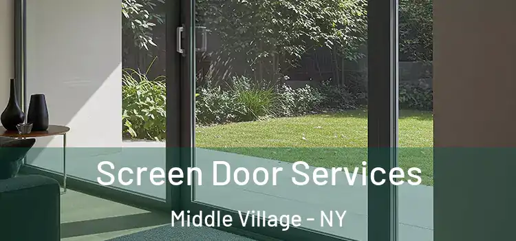Screen Door Services Middle Village - NY