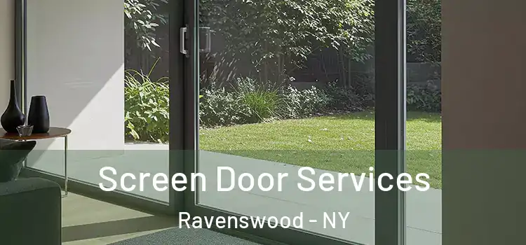 Screen Door Services Ravenswood - NY