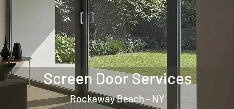 Screen Door Services Rockaway Beach - NY