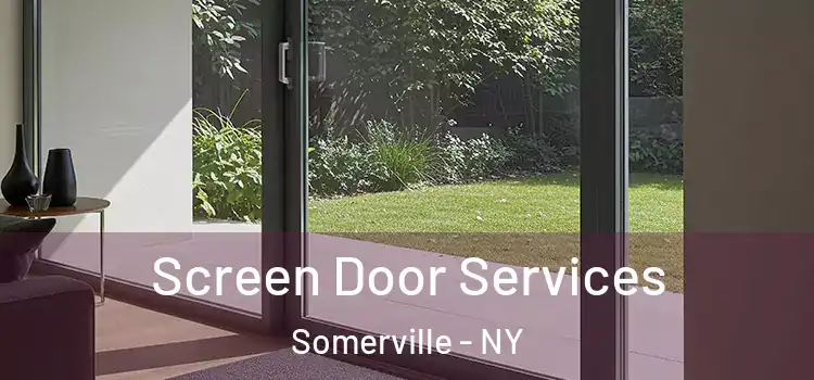 Screen Door Services Somerville - NY