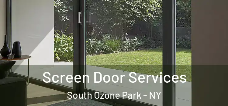  Screen Door Services South Ozone Park - NY
