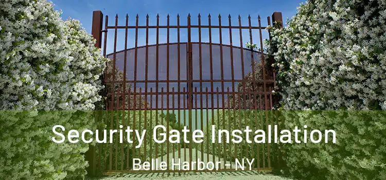 Security Gate Installation Belle Harbor - NY