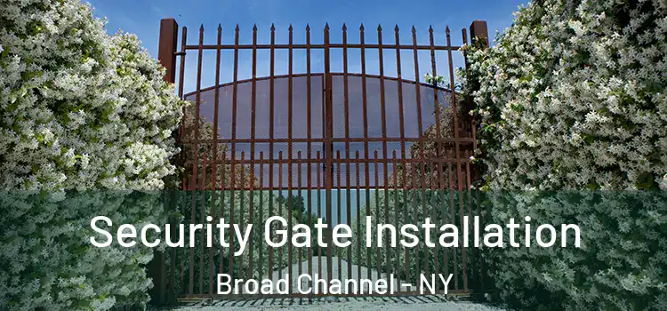 Security Gate Installation Broad Channel - NY