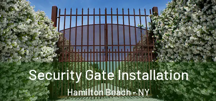 Security Gate Installation Hamilton Beach - NY