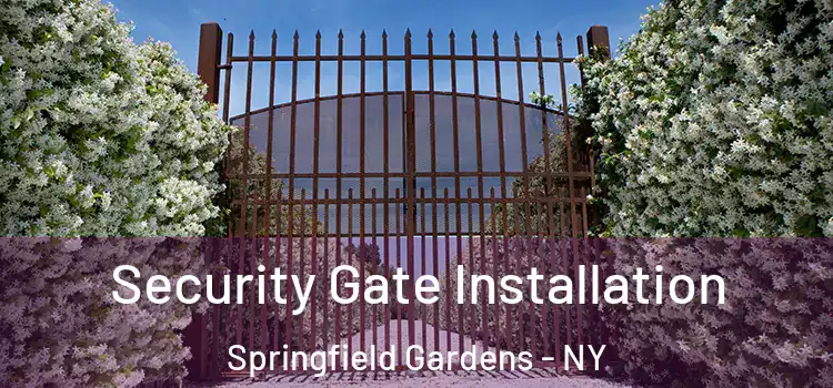 Security Gate Installation Springfield Gardens - NY