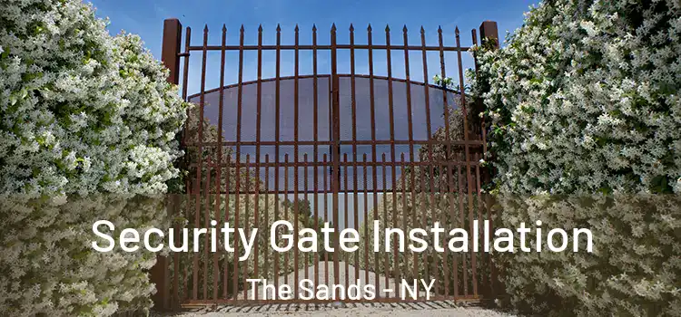 Security Gate Installation The Sands - NY