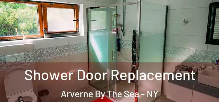 Shower Door Replacement Arverne By The Sea - NY