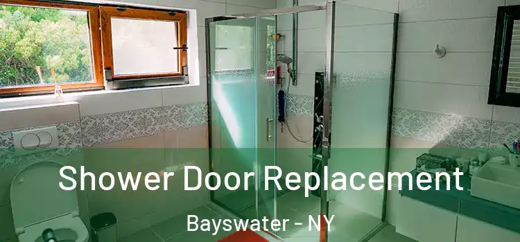  Shower Door Replacement Bayswater - NY