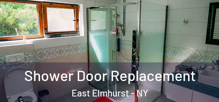 Shower Door Replacement East Elmhurst - NY