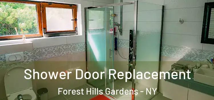 Shower Door Replacement Forest Hills Gardens - NY