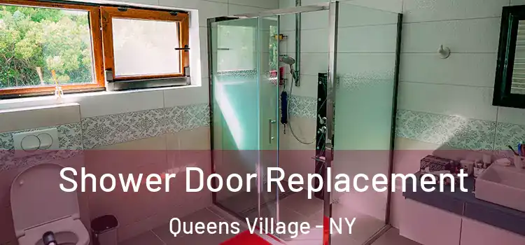 Shower Door Replacement Queens Village - NY