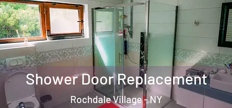 Shower Door Replacement Rochdale Village - NY