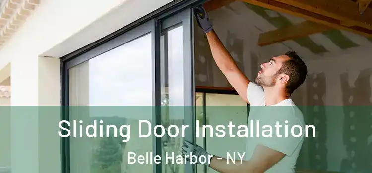Sliding Door Installation Belle Harbor - NY