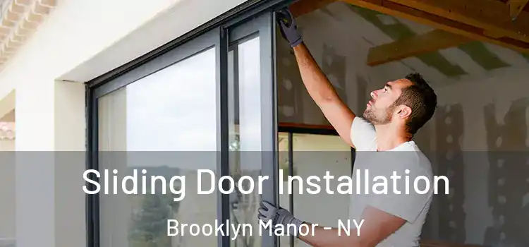 Sliding Door Installation Brooklyn Manor - NY