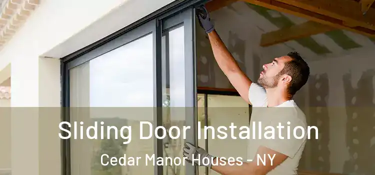 Sliding Door Installation Cedar Manor Houses - NY