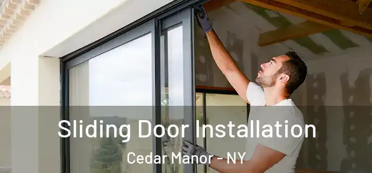  Sliding Door Installation Cedar Manor - NY
